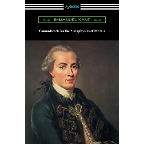 Groundwork for the Metaphysics of Morals - Paperback