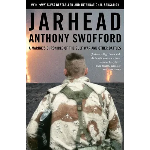 Jarhead: A Marine's Chronicle of the Gulf War and Other Battles - Paperback