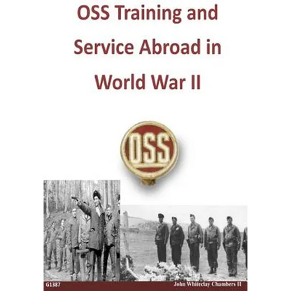 OSS Training and Service Abroad in World War II - Paperback
