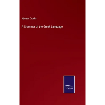 A Grammar of the Greek Language - Hardcover