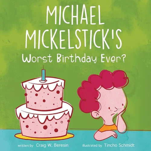Michael Mickelstick's Worst Birthday Ever? - Paperback