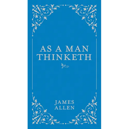 As a Man Thinketh - Hardcover