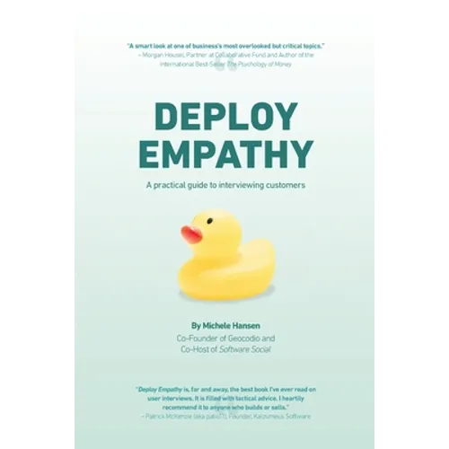 Deploy Empathy: A Practical Guide to Interviewing Customers - Paperback