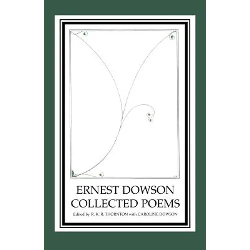 Ernest Dowson Collected Poems - Paperback