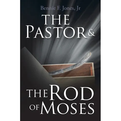 The Pastor & the Rod of Moses - Paperback