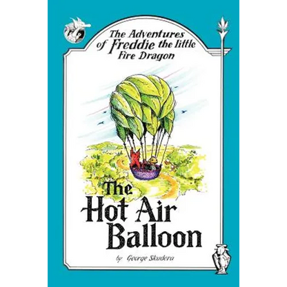 The Adventures of Freddie the Little Fire Dragon: The Hot Air Balloon - Paperback