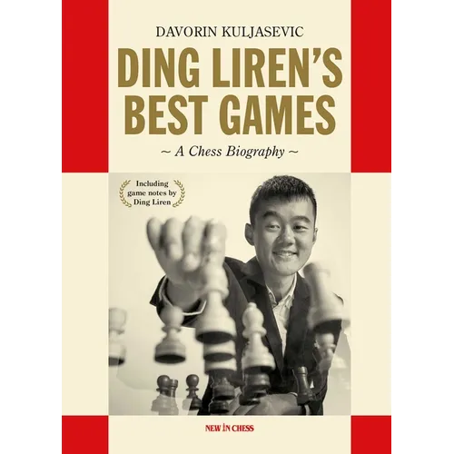 Ding Liren's Best Games: A Chess Biography of the World Champion - Paperback