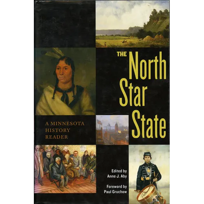 The North Star State: A Minnesota History Reader - Paperback
