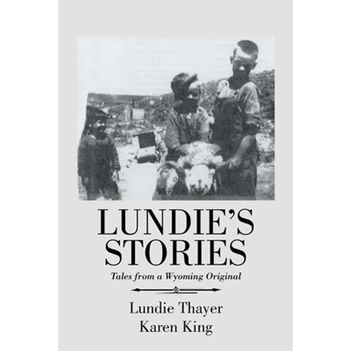 Lundie's Stories: Tales from a Wyoming Original - Paperback