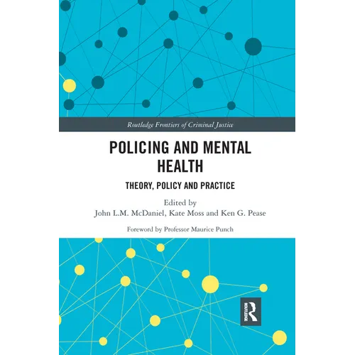 Policing and Mental Health: Theory, Policy and Practice - Paperback