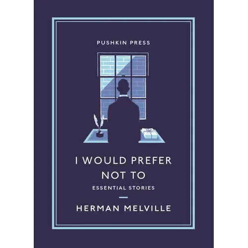 I Would Prefer Not to: Essential Stories - Paperback