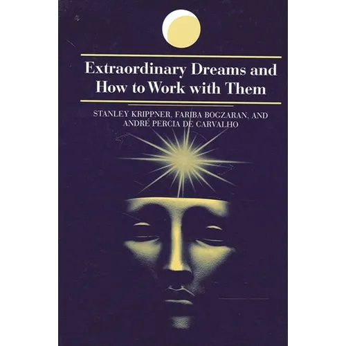 Extraordinary Dreams and How to Work with Them - Paperback
