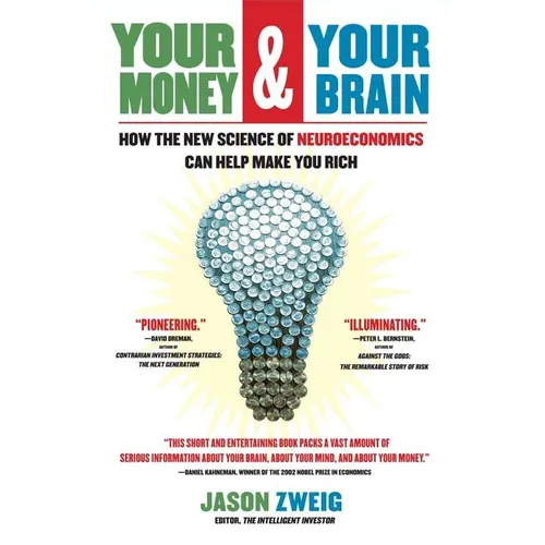 Your Money and Your Brain: How the New Science of Neuroeconomics Can Help Make You Rich - Paperback