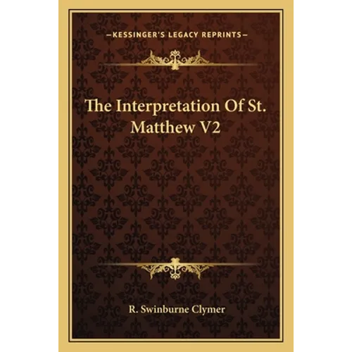 The Interpretation Of St. Matthew V2 - Paperback