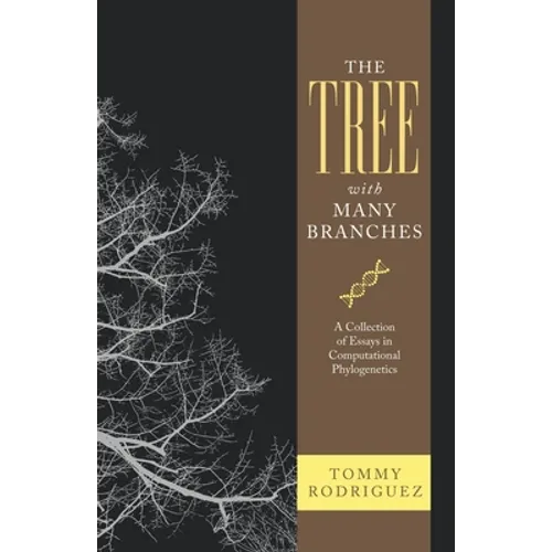 The Tree with Many Branches: A Collection of Essays in Computational Phylogenetics - Paperback