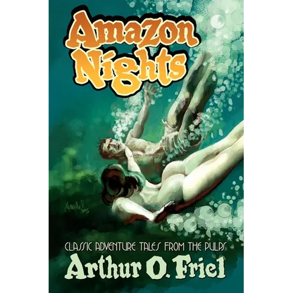 Amazon Nights: Classic Adventure Tales from the Pulps - Paperback