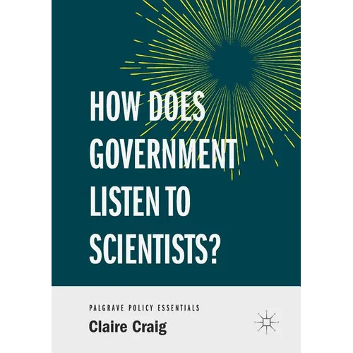 How Does Government Listen to Scientists? - Paperback
