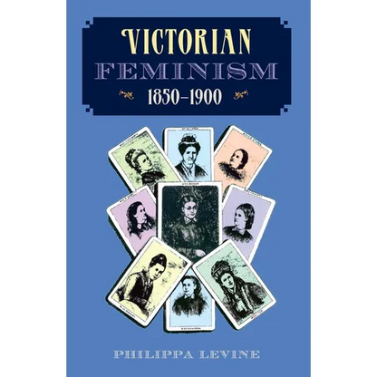 Victorian Feminism, 1850-1900 - Paperback