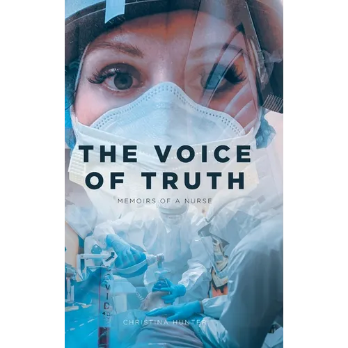 The Voice of Truth: Memoirs of a Nurse - Hardcover