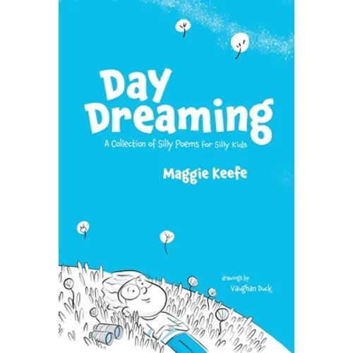 Day Dreaming: Silly Poems for Silly Kids - Paperback
