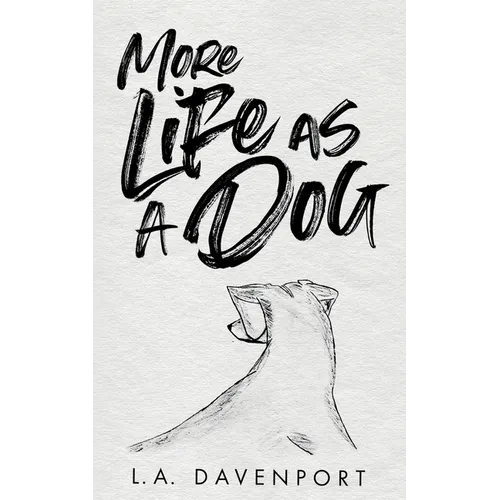 More Life as a Dog - Paperback