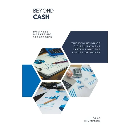 Beyond Cash - The Evolution of Digital Payment Systems and the Future of Money - Paperback