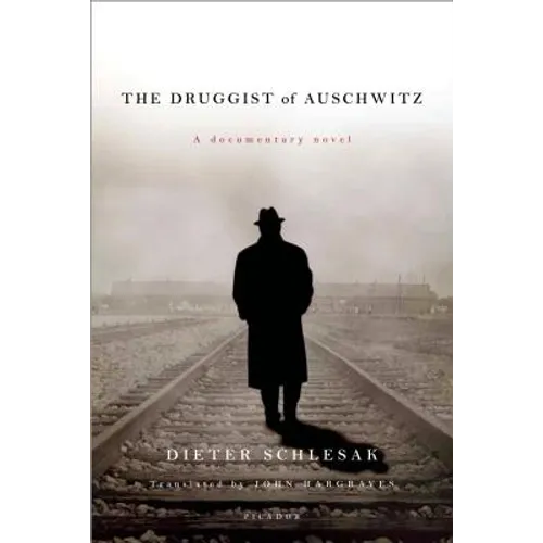 The Druggist of Auschwitz: A Documentary Novel - Paperback