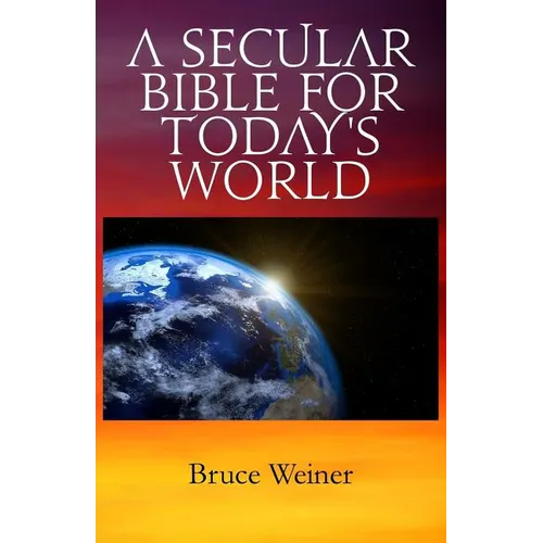 A Secular Bible For Today's World - Paperback