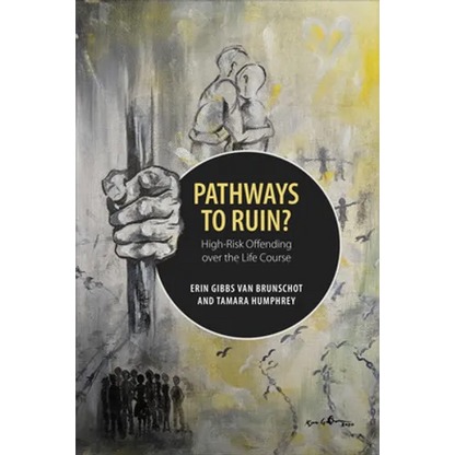 Pathways to Ruin?: High-Risk Offending over the Life Course - Paperback