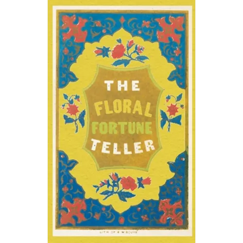 The Floral Fortune-Teller: A Game for the Season of Flowers - Paperback