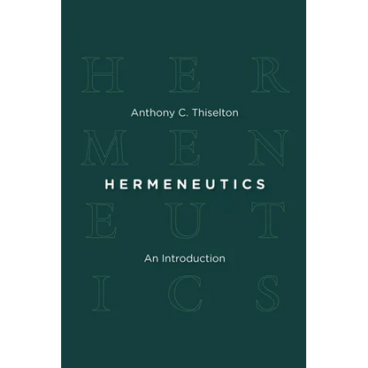 Hermeneutics: An Introduction - Paperback