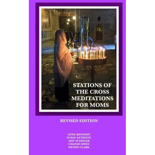 Stations of the Cross Meditations for Mom: Revised Edition - Paperback