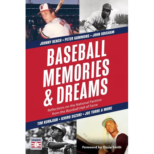 Baseball Memories & Dreams: Reflections on the National Pastime from the Baseball Hall of Fame - Hardcover