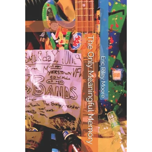 The Only Meaningful Memory - Paperback