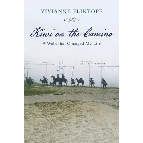 Kiwi on the Camino: A Walk that Changed My Life - Paperback