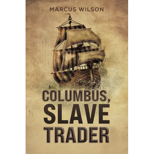 Columbus, Slave Trader - Paperback