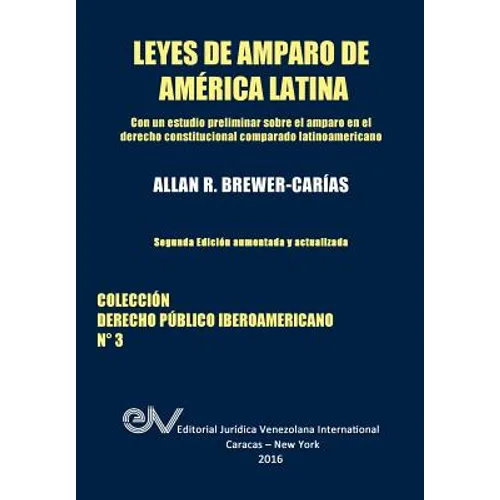 LEYES DE AMPARO DE AMERICA LATINA. Derecho Comparado - Paperback