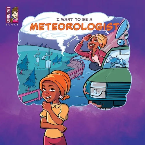 I Want To Be A Meteorologist: Dive Into The Exciting World Of Atmospheric Science - Paperback