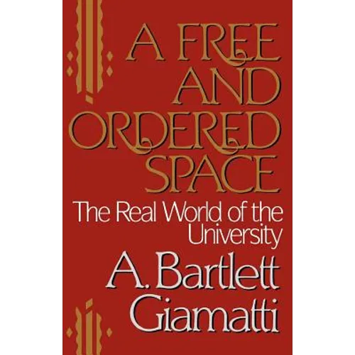 A Free and Ordered Space: The Real World of the University - Paperback