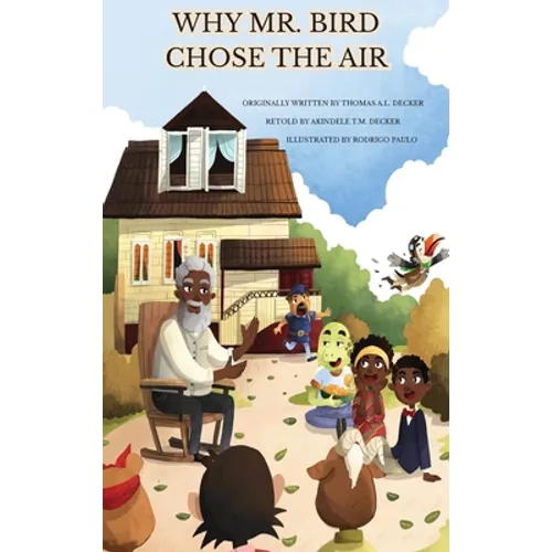 Why Mr. Bird Chose the Air: Sierra Leone Folktales - Hardcover