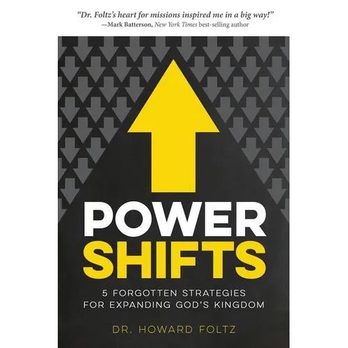 Power Shifts: Five Forgotten Strategies For Expanding God's Kingdom - Paperback