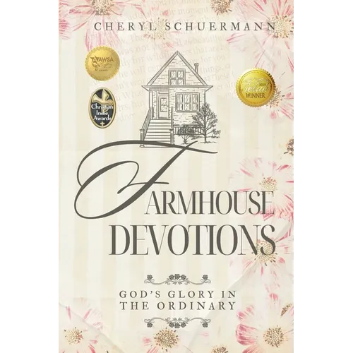 Farmhouse Devotions: God's Glory in the Ordinary - Paperback