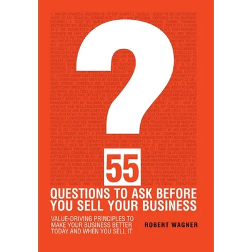 55 Questions to Ask Before You Sell Your Business - Hardcover