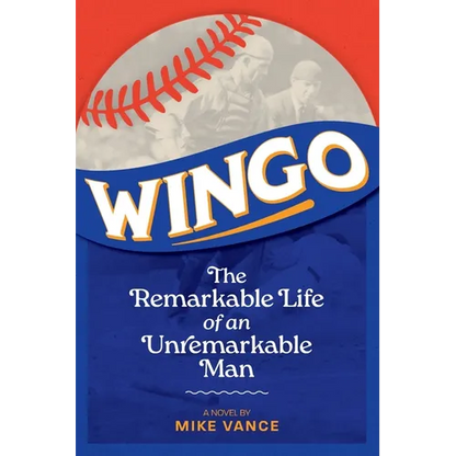 Wingo: The Remarkable Life of an Unremarkable Man - Paperback