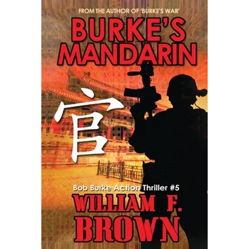 Burke's Mandarin: Bob Burke Suspense Thriller #5 - Paperback
