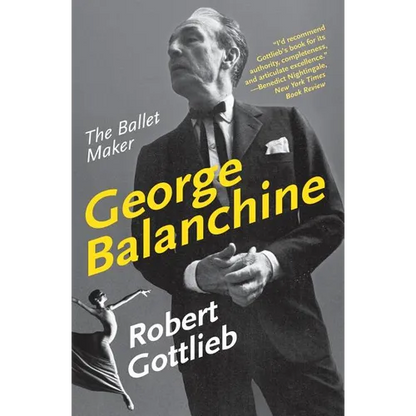 George Balanchine: The Ballet Maker - Paperback