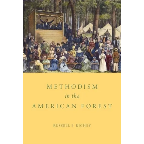 Methodism in the American Forest - Hardcover