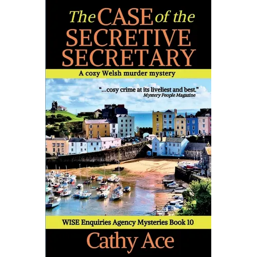 The Case of the Secretive Secretary: A WISE Enquiries Agency cozy Welsh murder mystery - Paperback