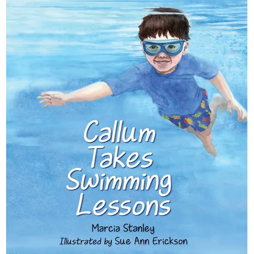 Callum Takes Swimming Lessons - Hardcover