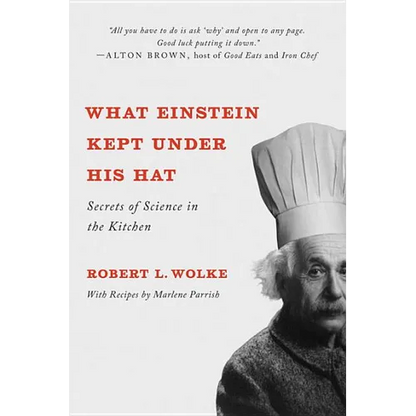 What Einstein Kept Under His Hat: Secrets of Science in the Kitchen - Paperback